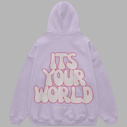 It's your world oversized hoodie / Unisex